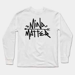 Mind Matter Long Sleeve T-Shirt